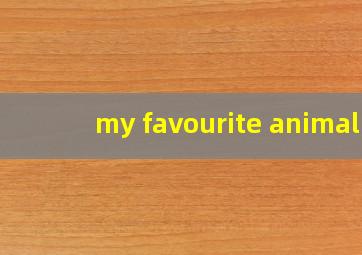 my favourite animal